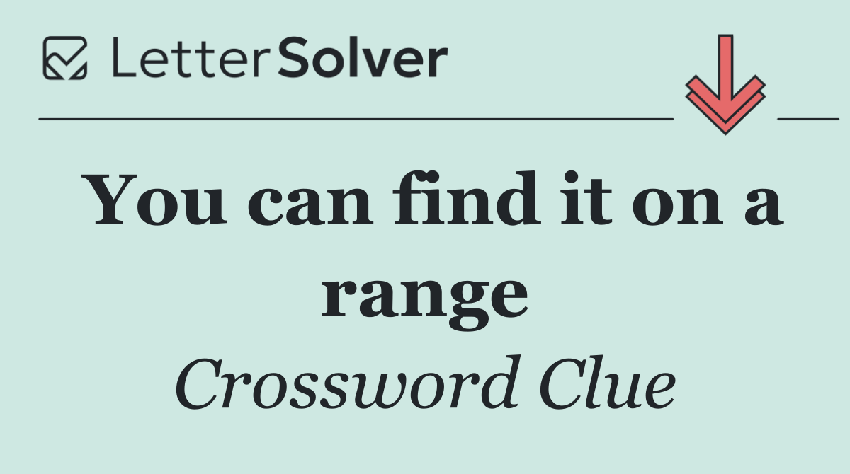 You can find it on a range