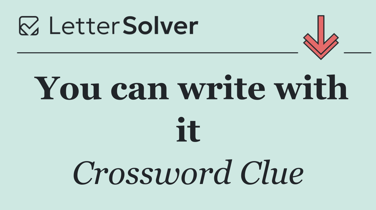 You can write with it