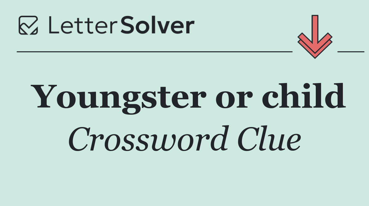 Youngster or child