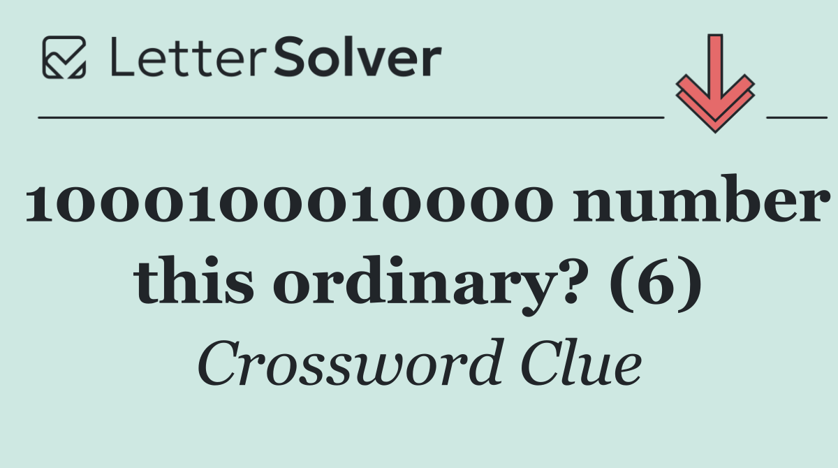 1000100010000 number this ordinary? (6)