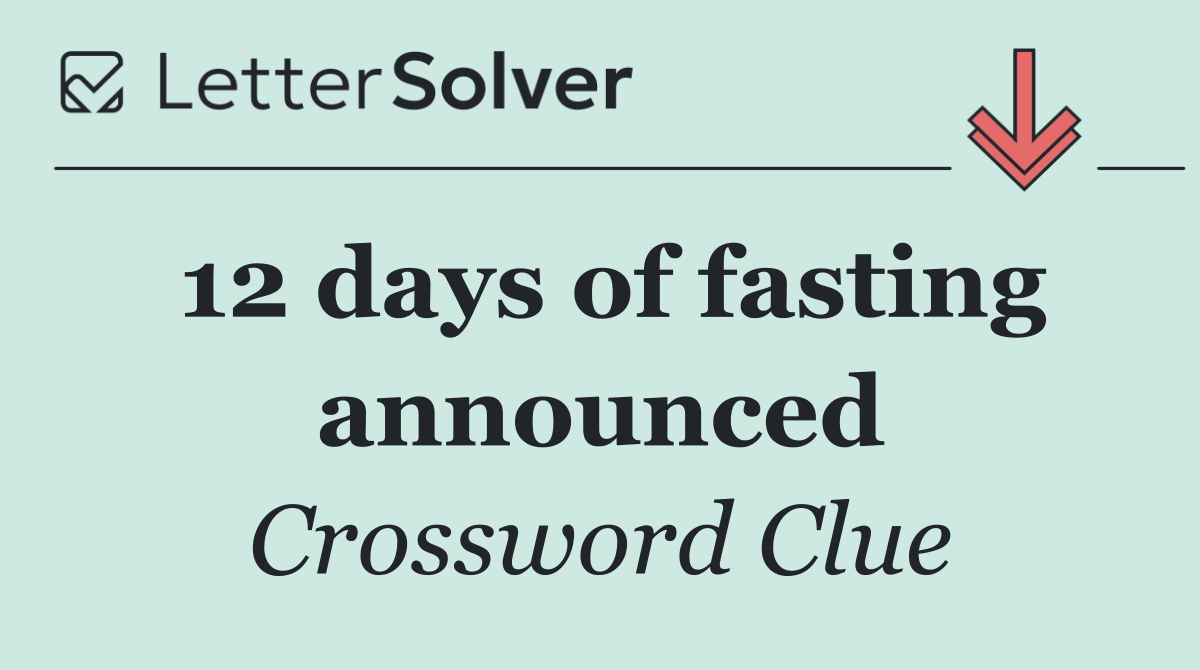 12 days of fasting announced