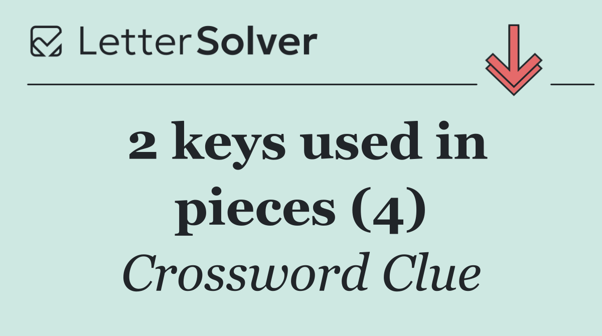 2 keys used in pieces (4)