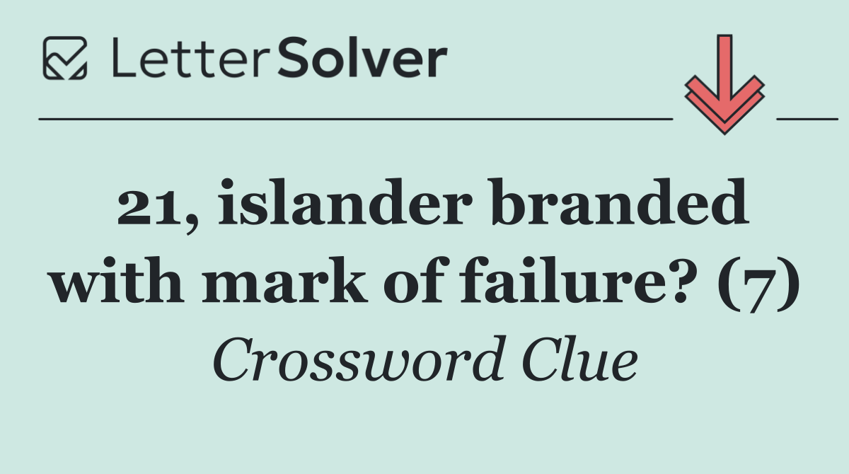 21, islander branded with mark of failure? (7)