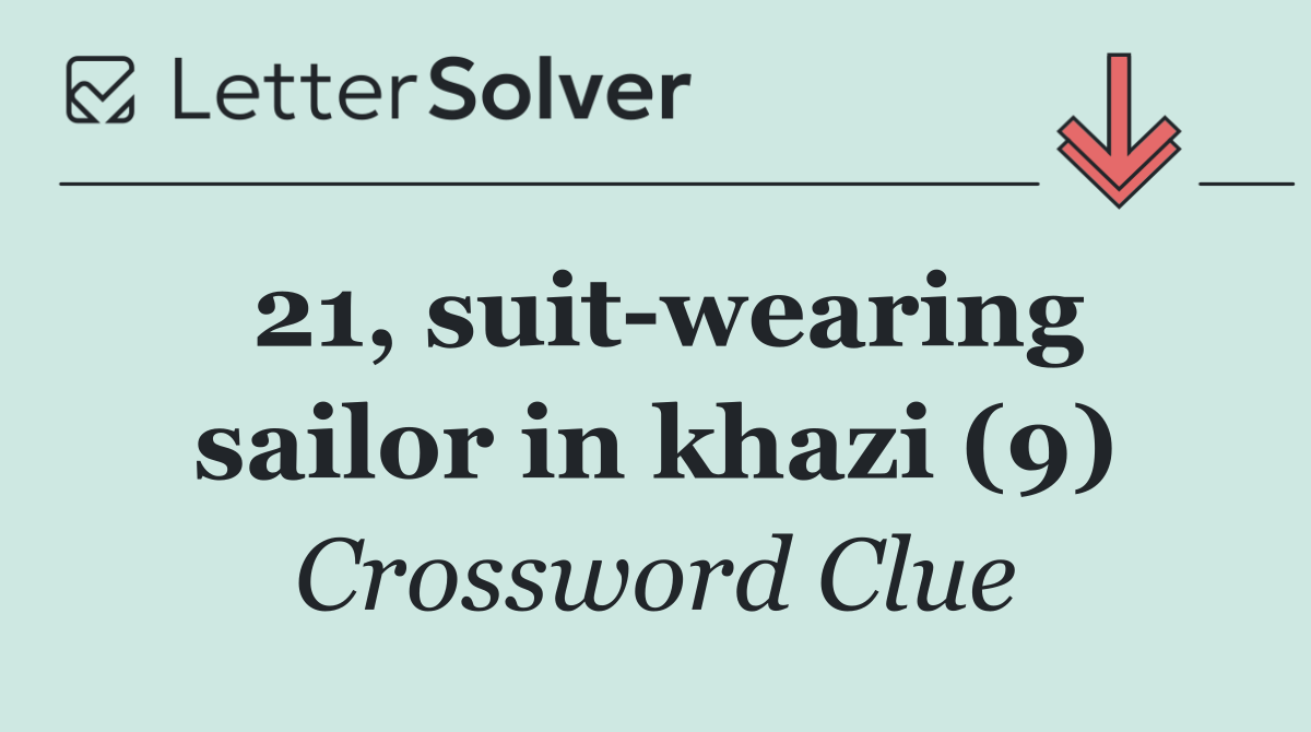 21, suit wearing sailor in khazi (9)
