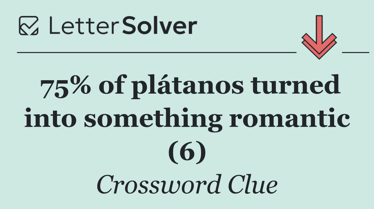 75% of plátanos turned into something romantic (6)