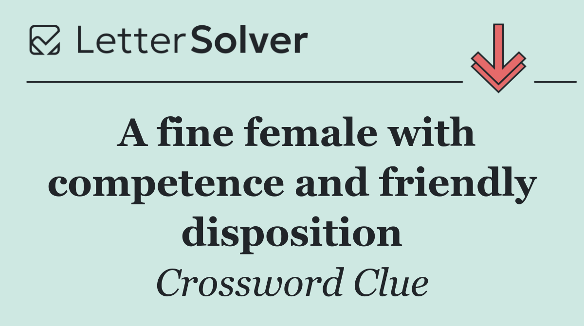 A fine female with competence and friendly disposition
