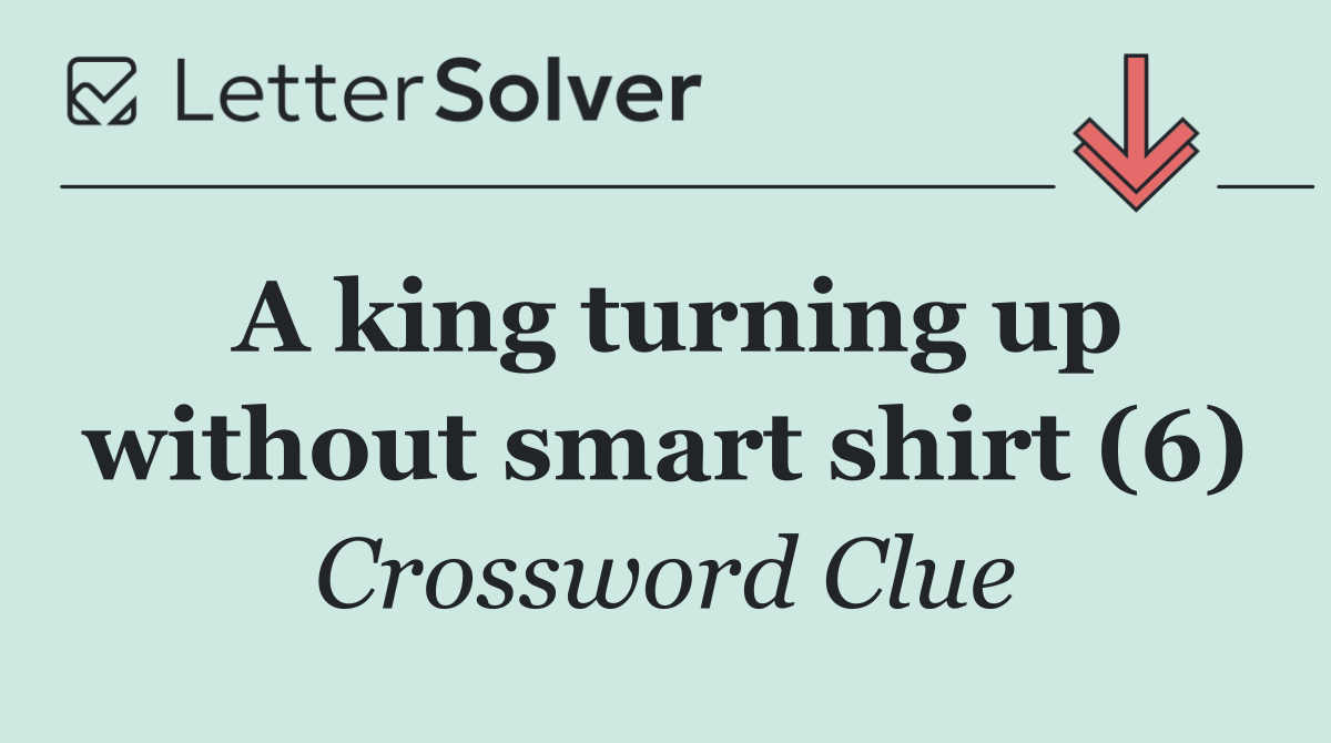 A king turning up without smart shirt (6)