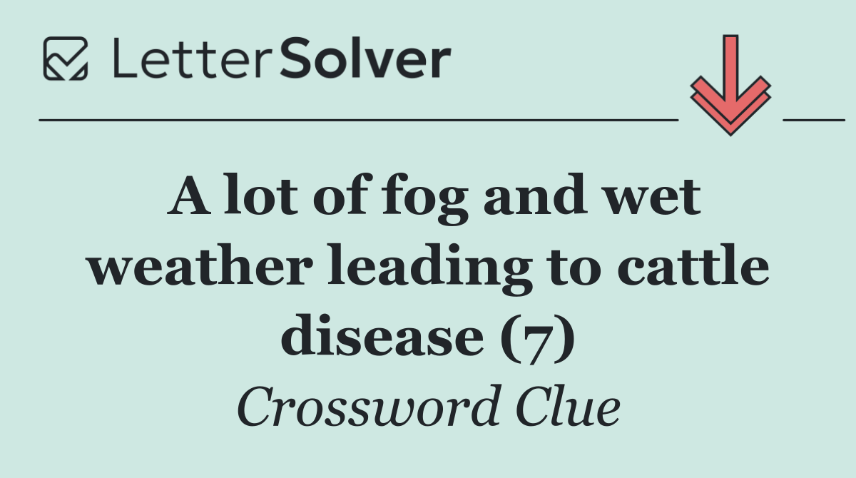 A lot of fog and wet weather leading to cattle disease (7)