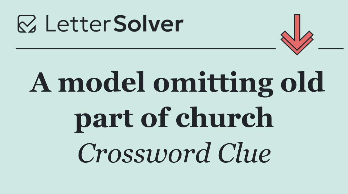 A model omitting old part of church