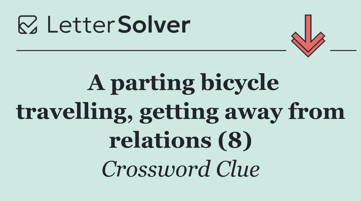 A parting bicycle travelling, getting away from relations (8)