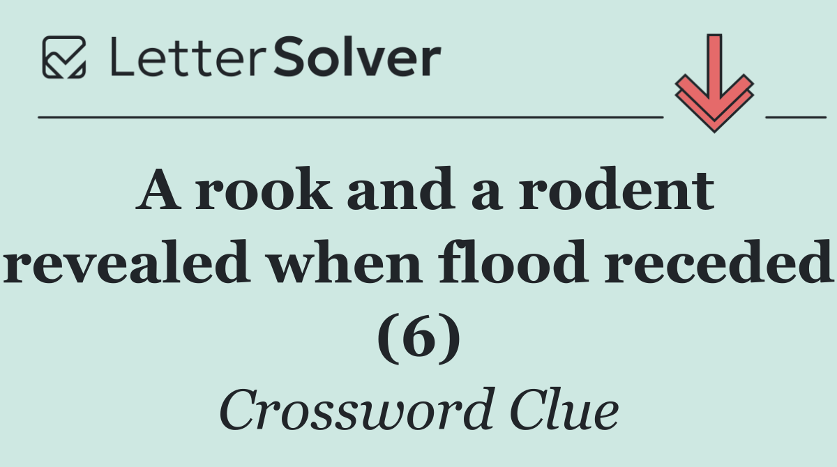 A rook and a rodent revealed when flood receded (6)