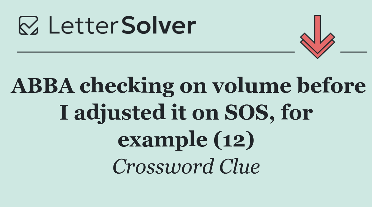 ABBA checking on volume before I adjusted it on SOS, for example (12)