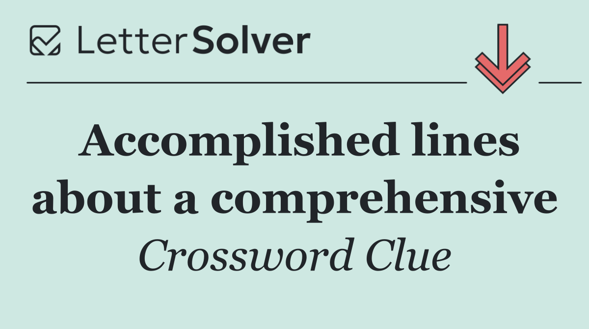 Accomplished lines about a comprehensive