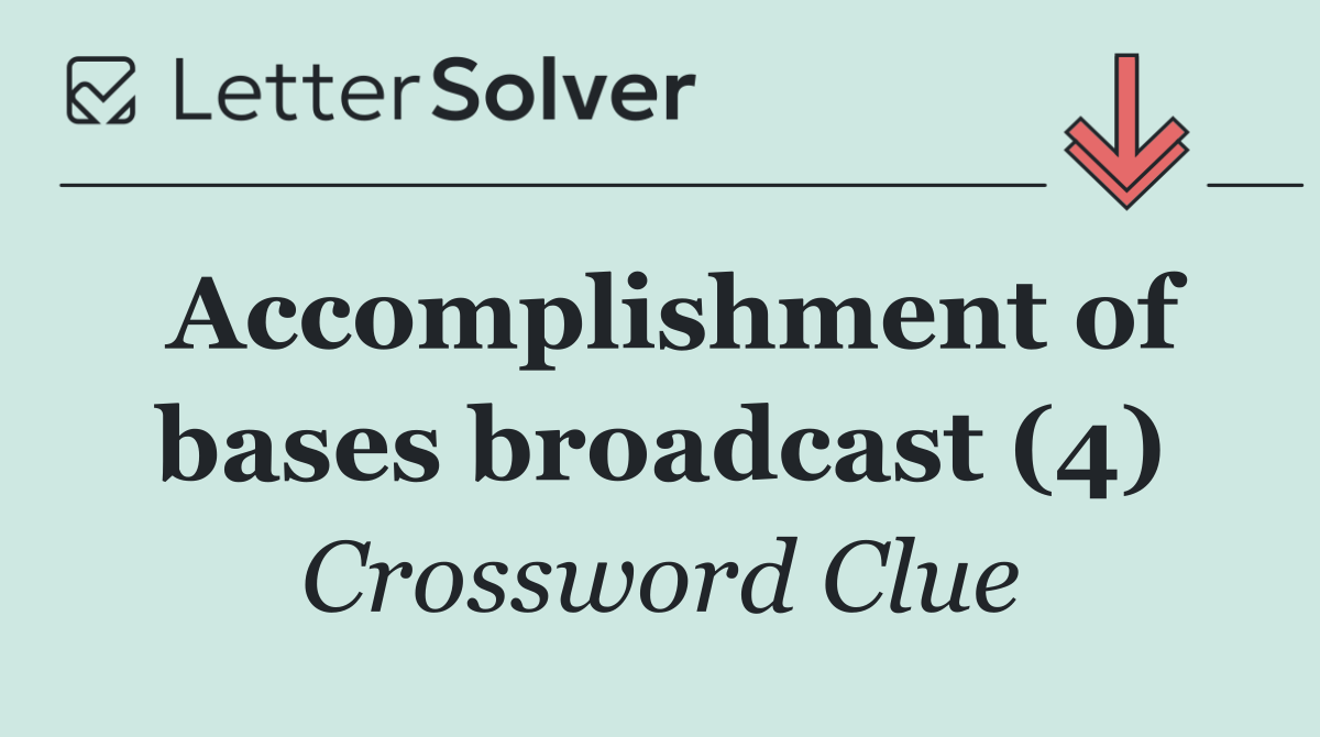 Accomplishment of bases broadcast (4)