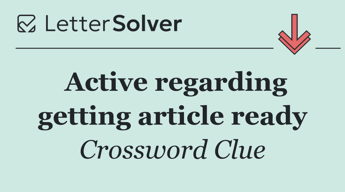 Active regarding getting article ready