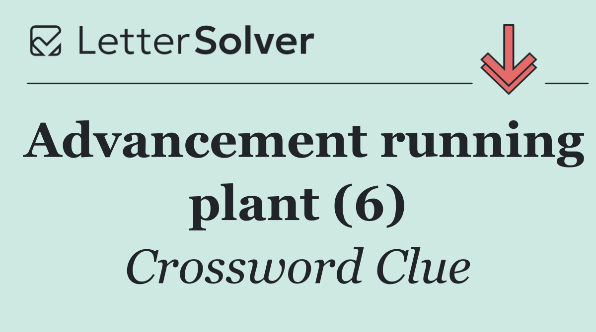 Advancement running plant (6)