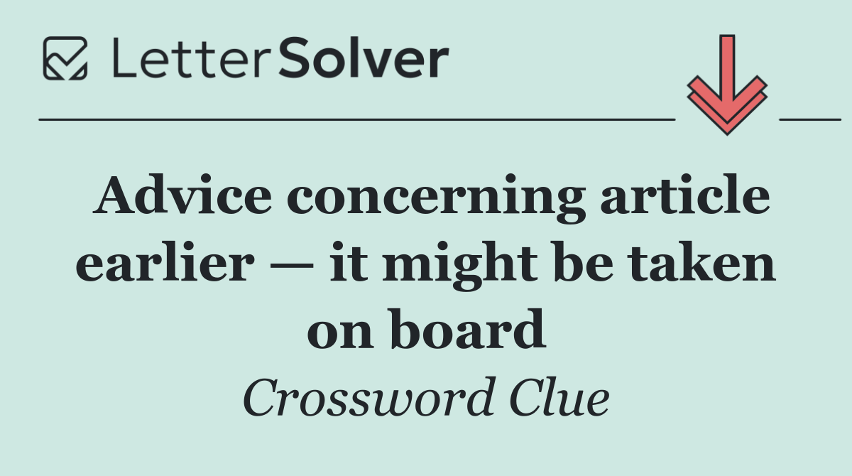 Advice concerning article earlier — it might be taken on board