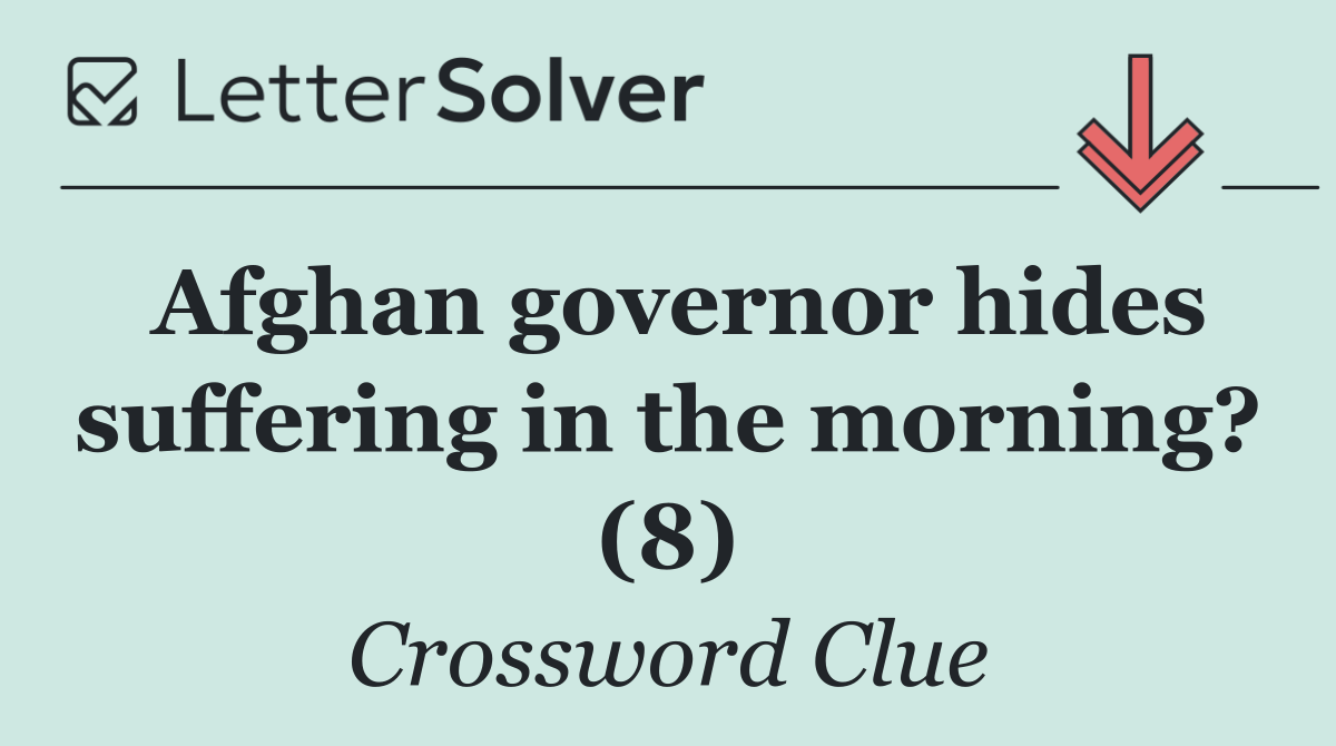 Afghan governor hides suffering in the morning? (8)