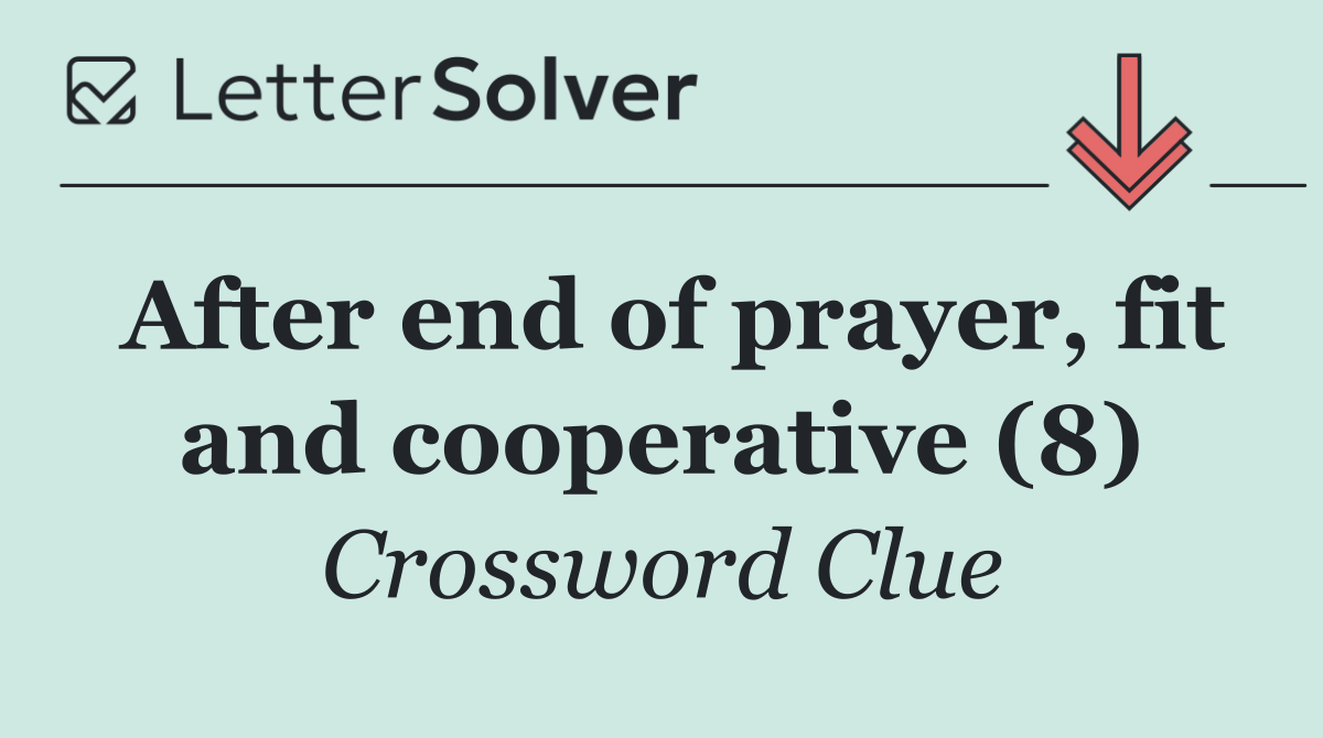 After end of prayer, fit and cooperative (8)