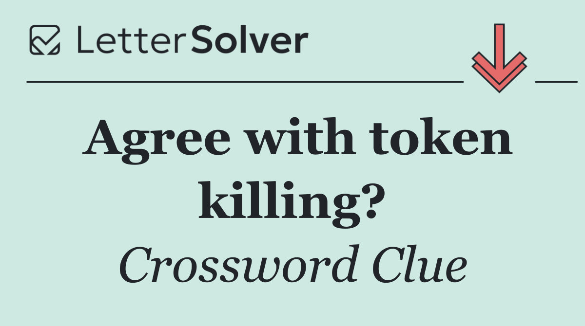 Agree with token killing?