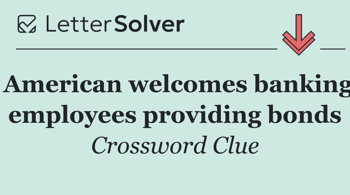 American welcomes banking employees providing bonds