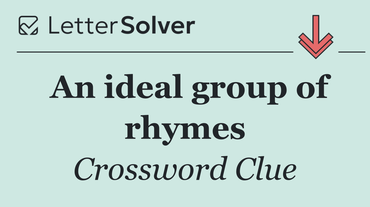 An ideal group of rhymes