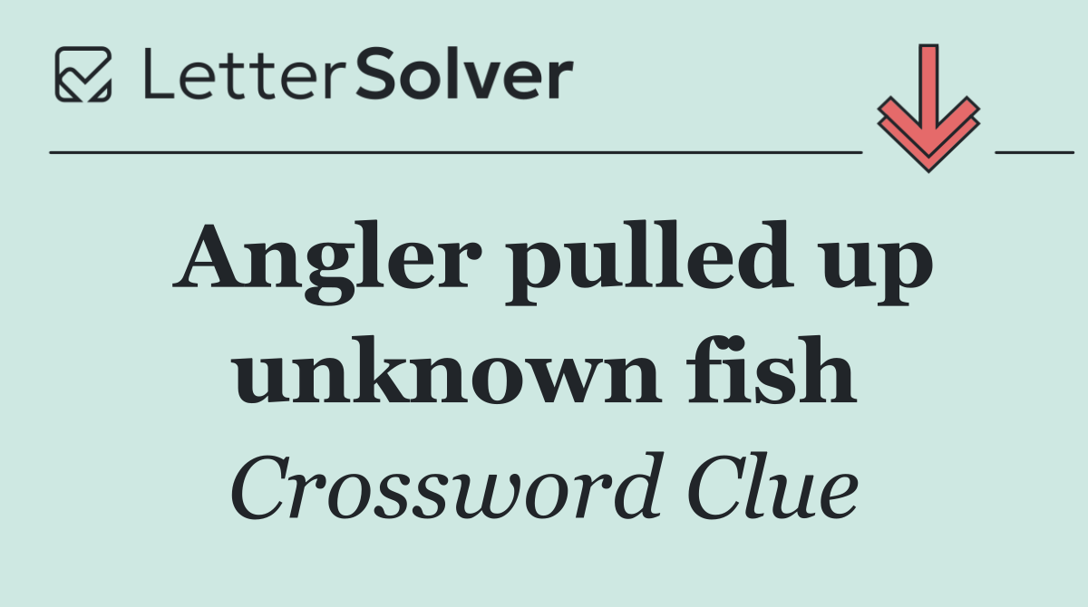 Angler pulled up unknown fish