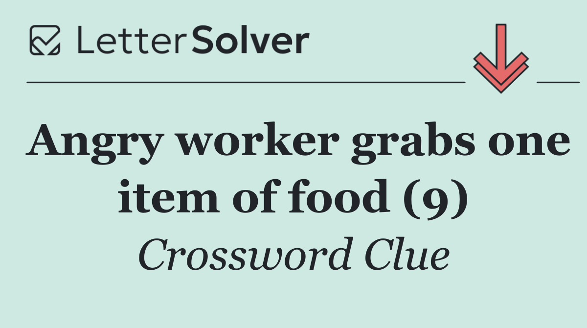 Angry worker grabs one item of food (9)