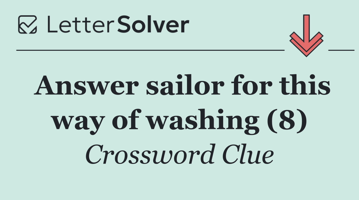 Answer sailor for this way of washing (8)