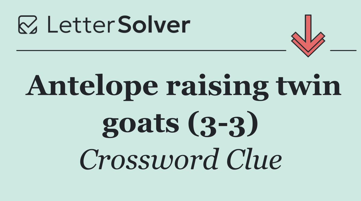 Antelope raising twin goats (3 3)