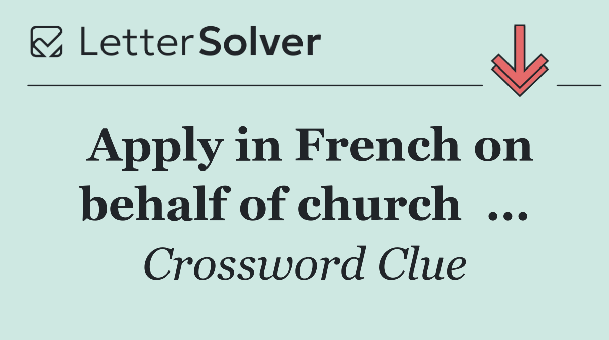 Apply in French on behalf of church  ...