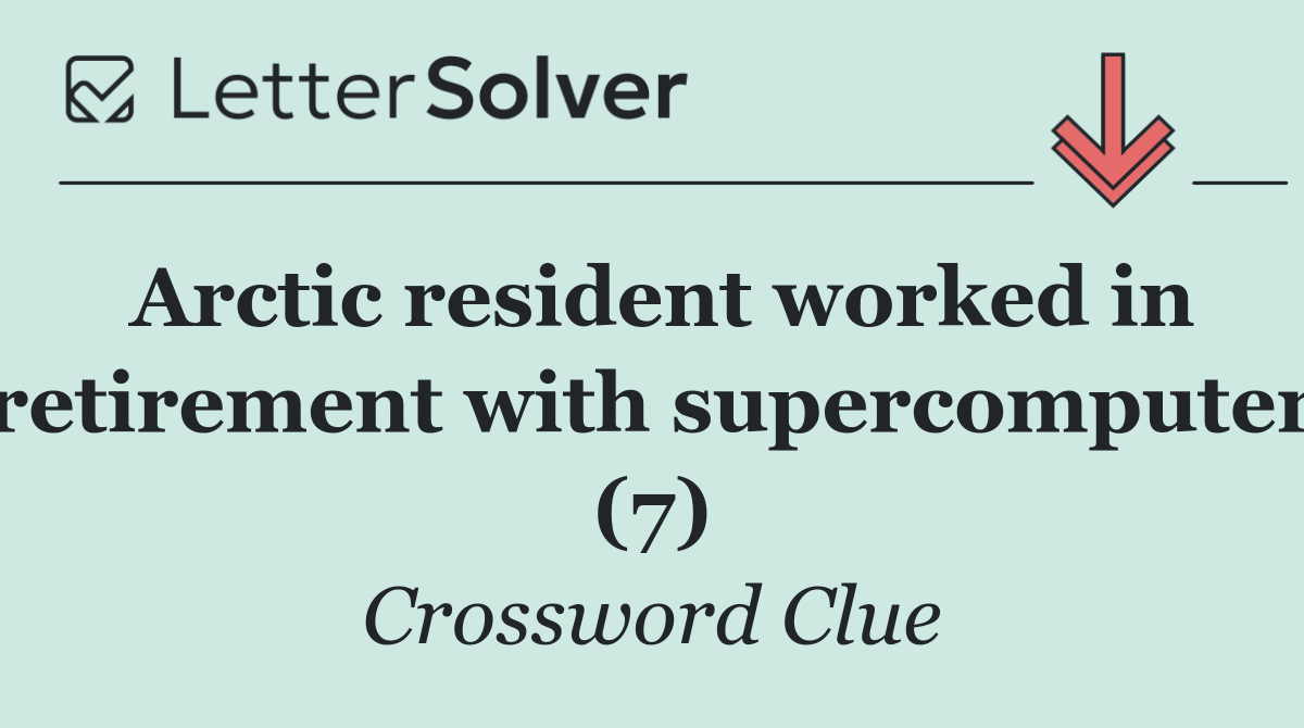 Arctic resident worked in retirement with supercomputer (7)