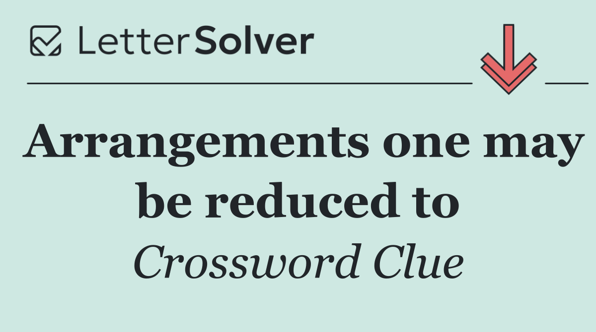 Arrangements one may be reduced to