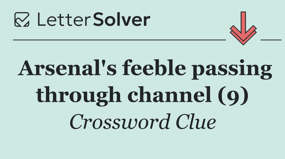 Arsenal's feeble passing through channel (9)