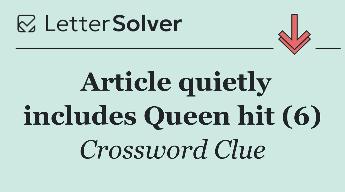 Article quietly includes Queen hit (6)