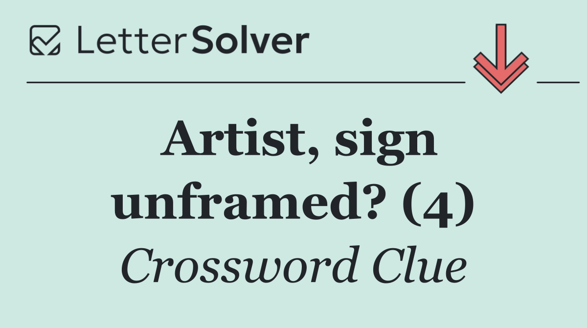 Artist, sign unframed? (4)