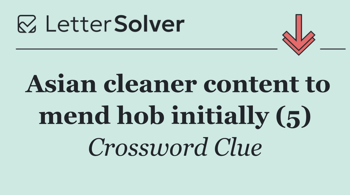 Asian cleaner content to mend hob initially (5)