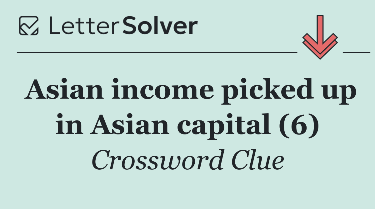 Asian income picked up in Asian capital (6)