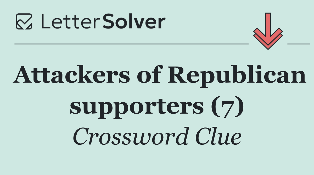 Attackers of Republican supporters (7)