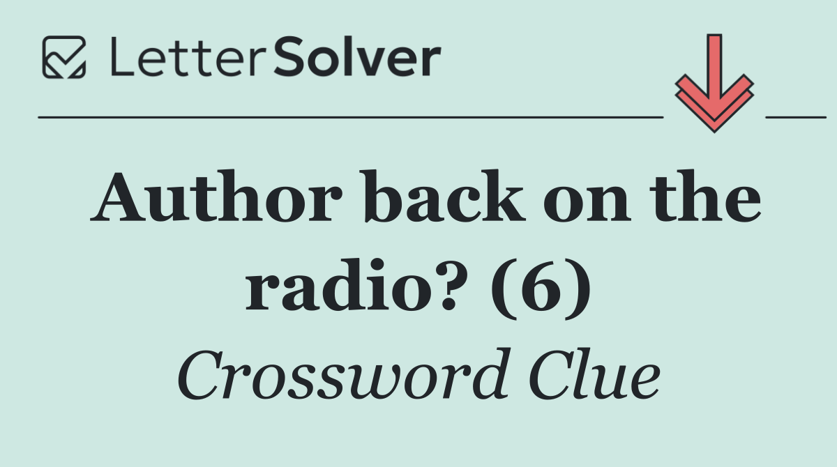 Author back on the radio? (6)