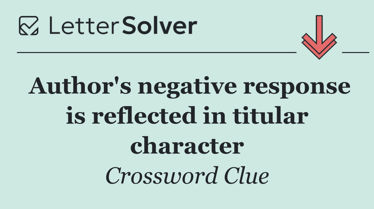 Author's negative response is reflected in titular character