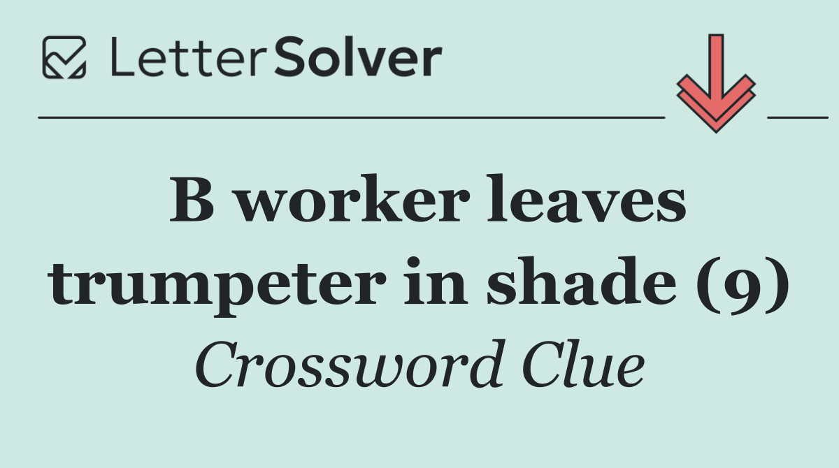 B worker leaves trumpeter in shade (9)