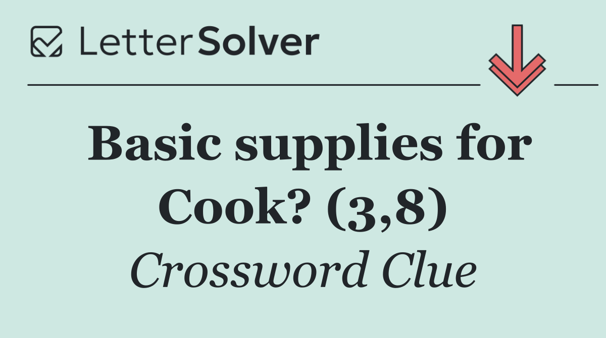 Basic supplies for Cook? (3,8)