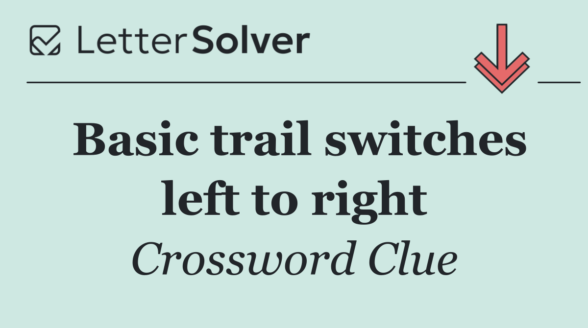 Basic trail switches left to right