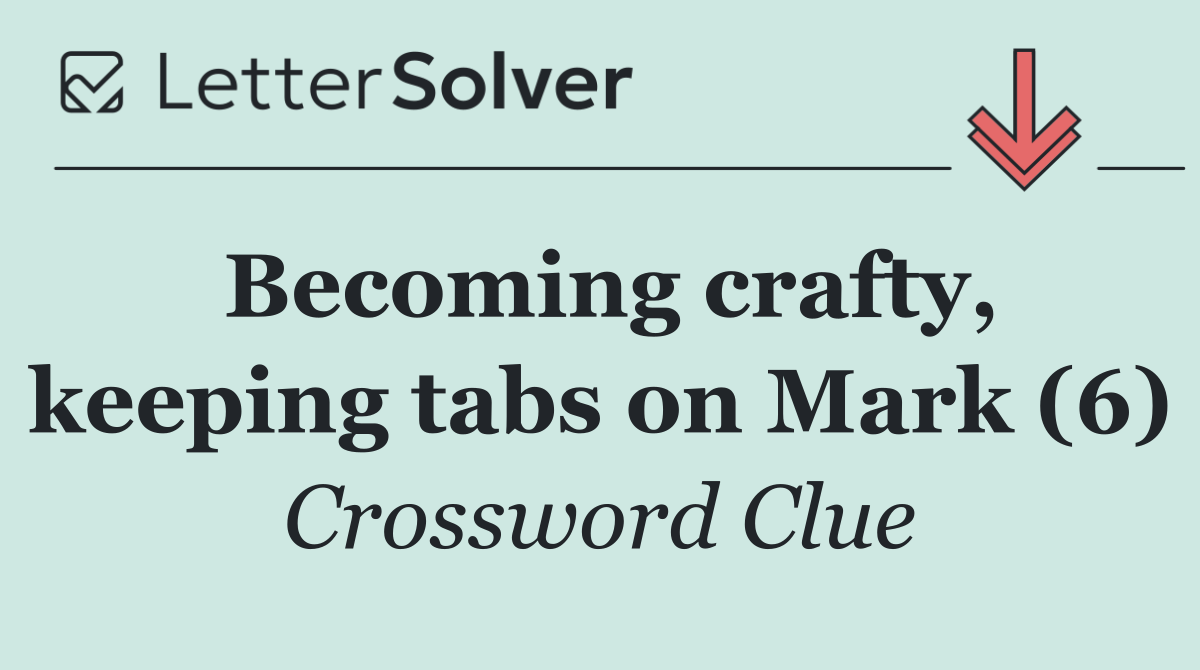 Becoming crafty, keeping tabs on Mark (6)