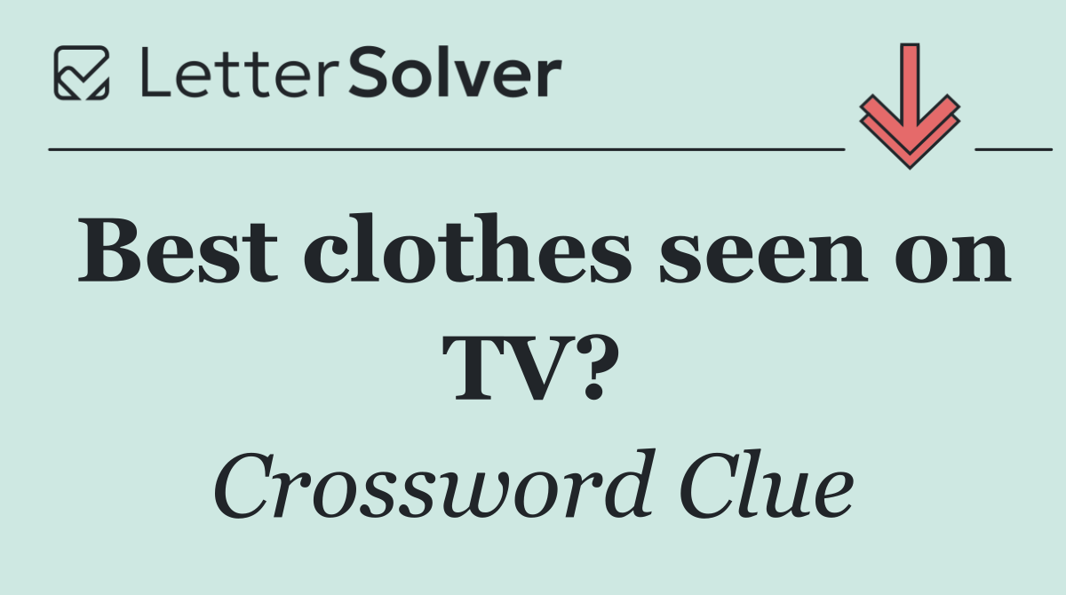 Best clothes seen on TV?