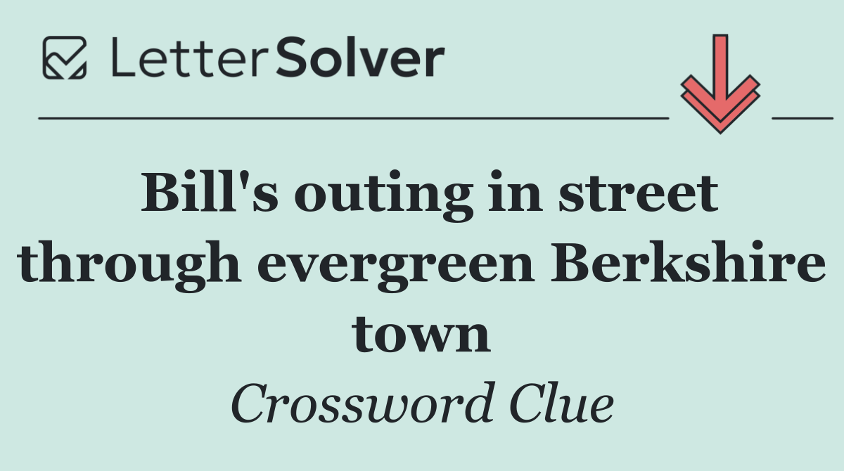 Bill's outing in street through evergreen Berkshire town