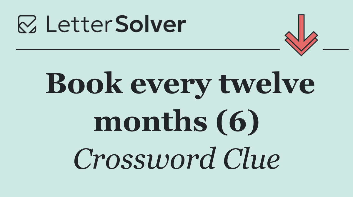 Book every twelve months (6)