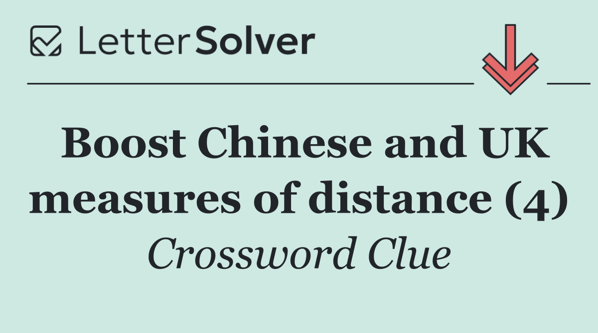 Boost Chinese and UK measures of distance (4)