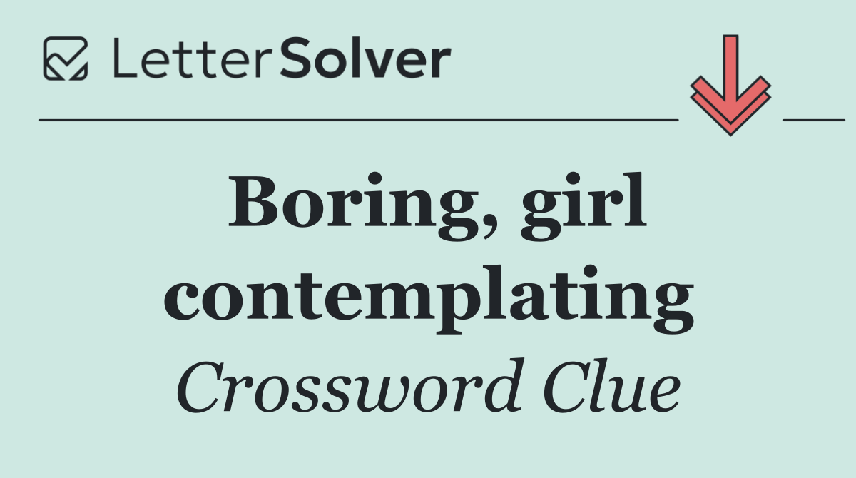 Boring, girl contemplating